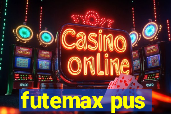 futemax pus